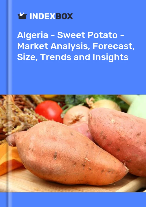 Report Algeria - Sweet Potato - Market Analysis, Forecast, Size, Trends and Insights for 499$