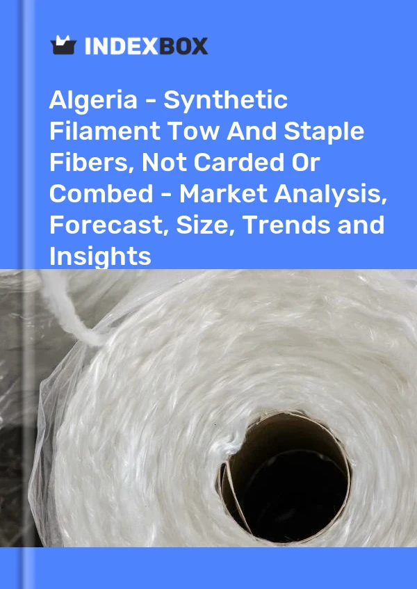 Report Algeria - Synthetic Filament Tow and Staple Fibers, not Carded or Combed - Market Analysis, Forecast, Size, Trends and Insights for 499$