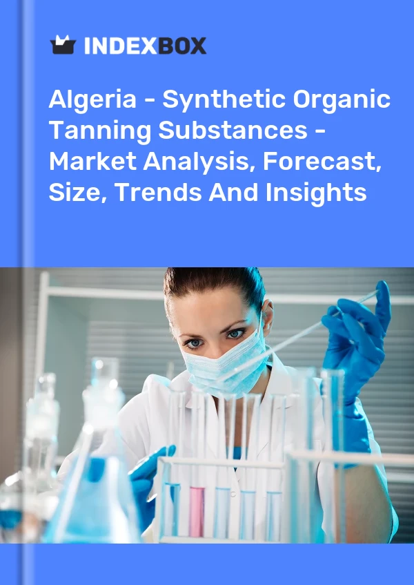 Algeria - Synthetic Organic Tanning Substances - Market Analysis, Forecast, Size, Trends And Insights