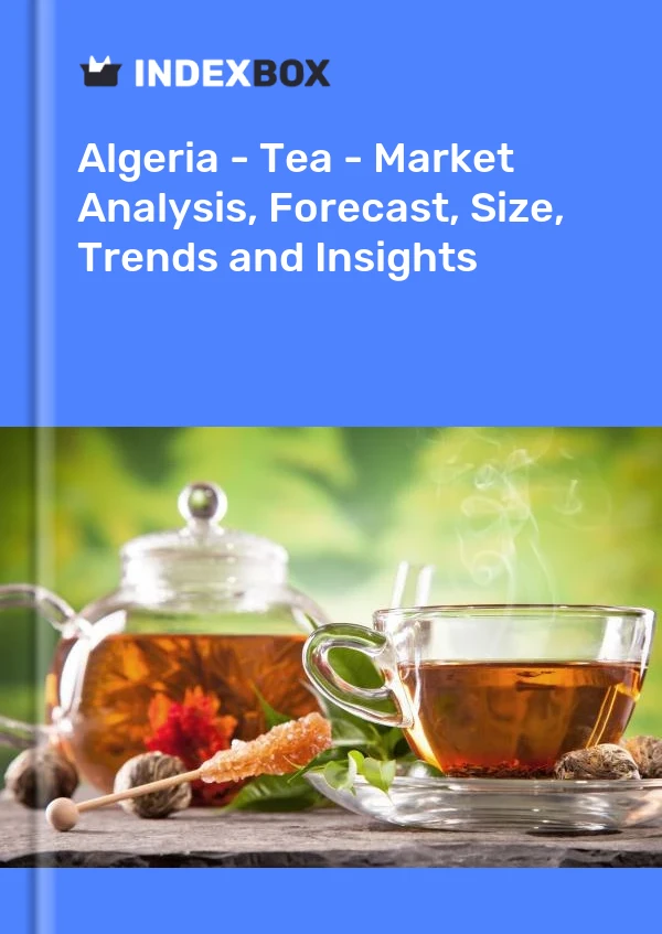 Report Algeria - Tea - Market Analysis, Forecast, Size, Trends and Insights for 499$