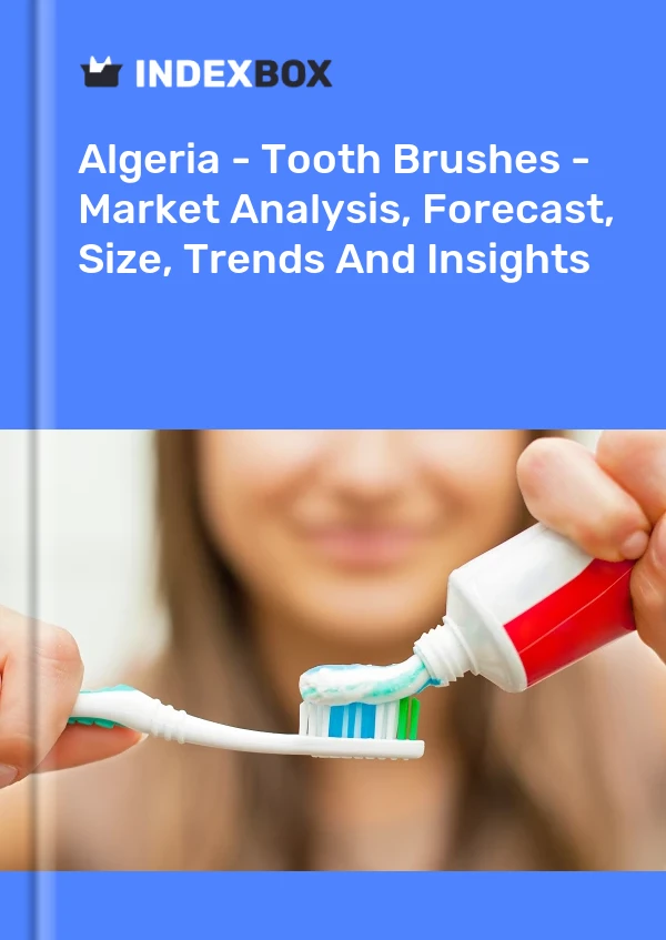 Algeria - Tooth Brushes - Market Analysis, Forecast, Size, Trends And Insights