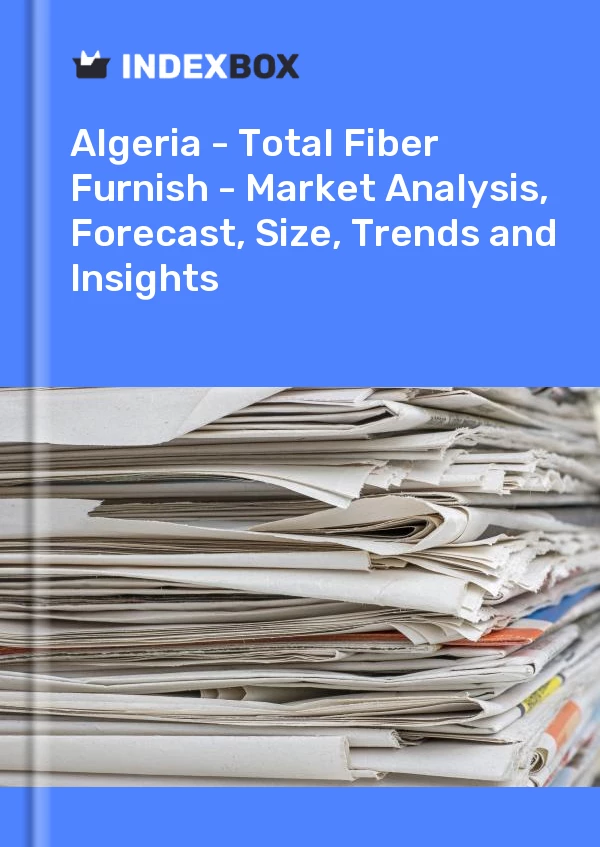 Report Algeria - Total Fiber Furnish - Market Analysis, Forecast, Size, Trends and Insights for 499$