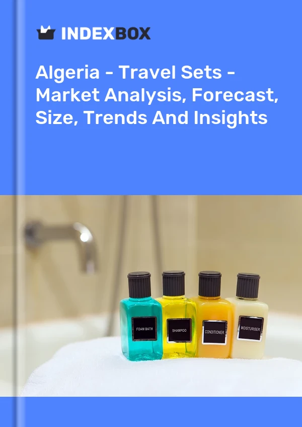 Report Algeria - Travel Sets - Market Analysis, Forecast, Size, Trends and Insights for 499$