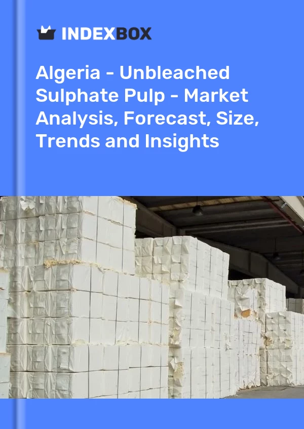 Report Algeria - Unbleached Sulphate Pulp - Market Analysis, Forecast, Size, Trends and Insights for 499$
