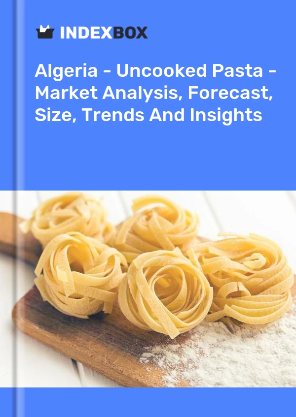 Report Algeria - Uncooked Pasta - Market Analysis, Forecast, Size, Trends and Insights for 499$