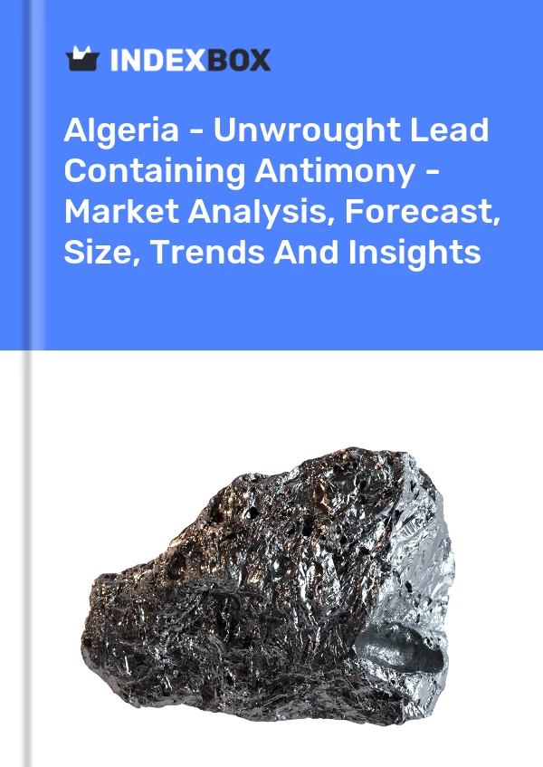 Report Algeria - Unwrought Lead Containing Antimony - Market Analysis, Forecast, Size, Trends and Insights for 499$