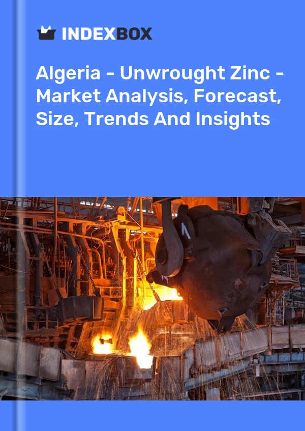 Report Algeria - Unwrought Zinc - Market Analysis, Forecast, Size, Trends and Insights for 499$