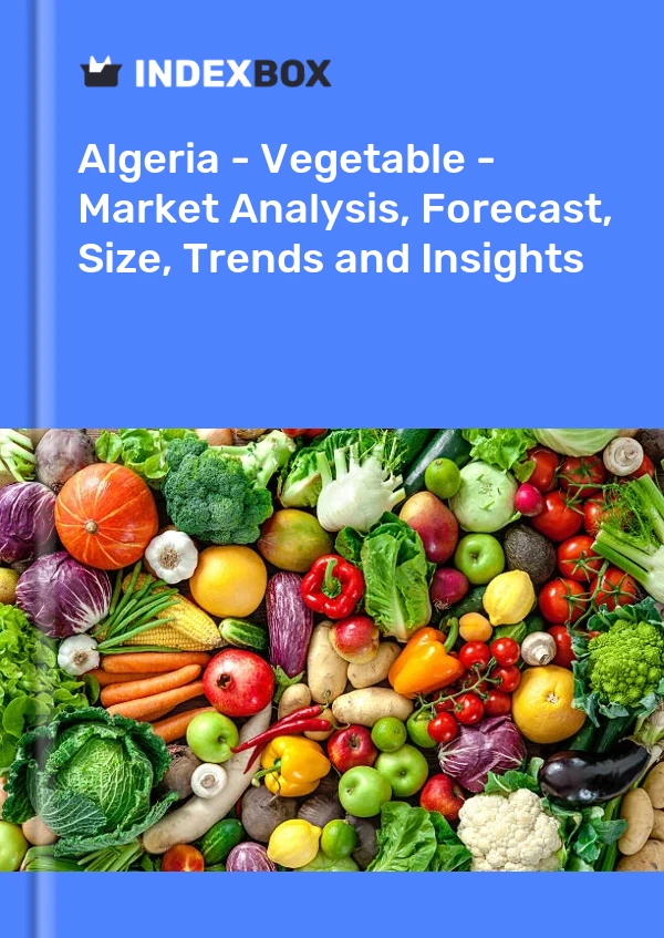 Report Algeria - Vegetable - Market Analysis, Forecast, Size, Trends and Insights for 499$