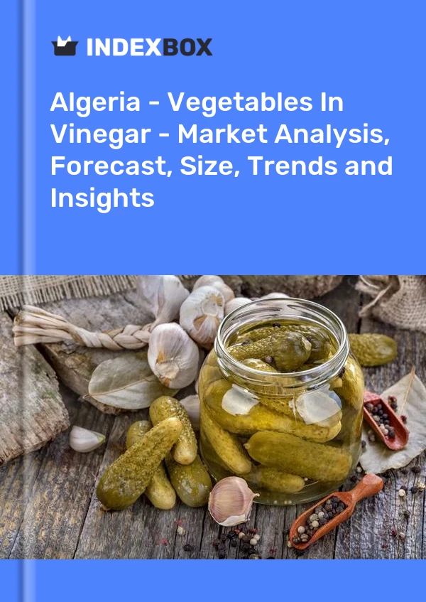 Report Algeria - Vegetables in Vinegar - Market Analysis, Forecast, Size, Trends and Insights for 499$