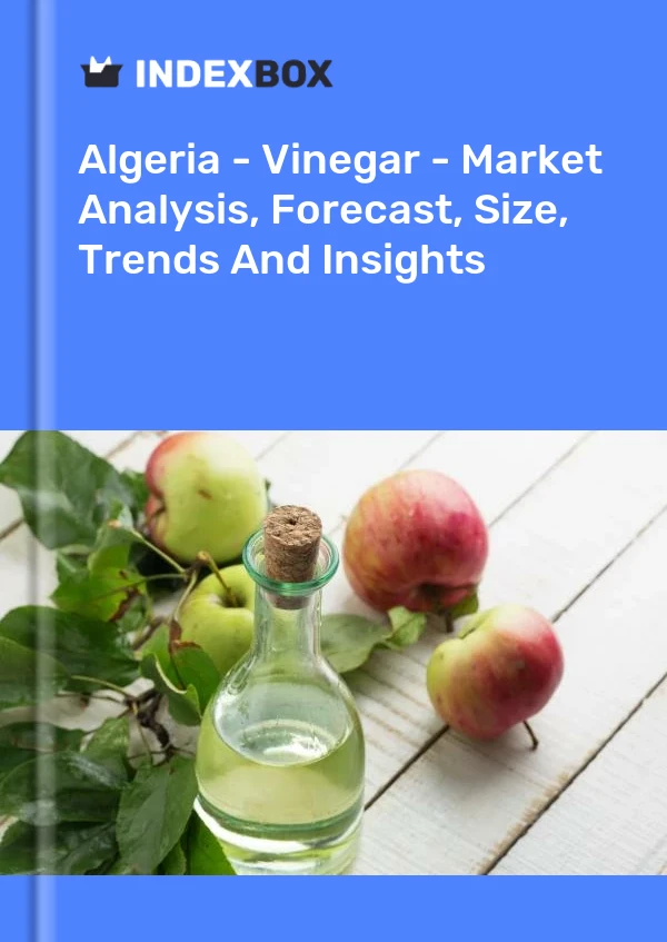 Algeria - Vinegar - Market Analysis, Forecast, Size, Trends And Insights
