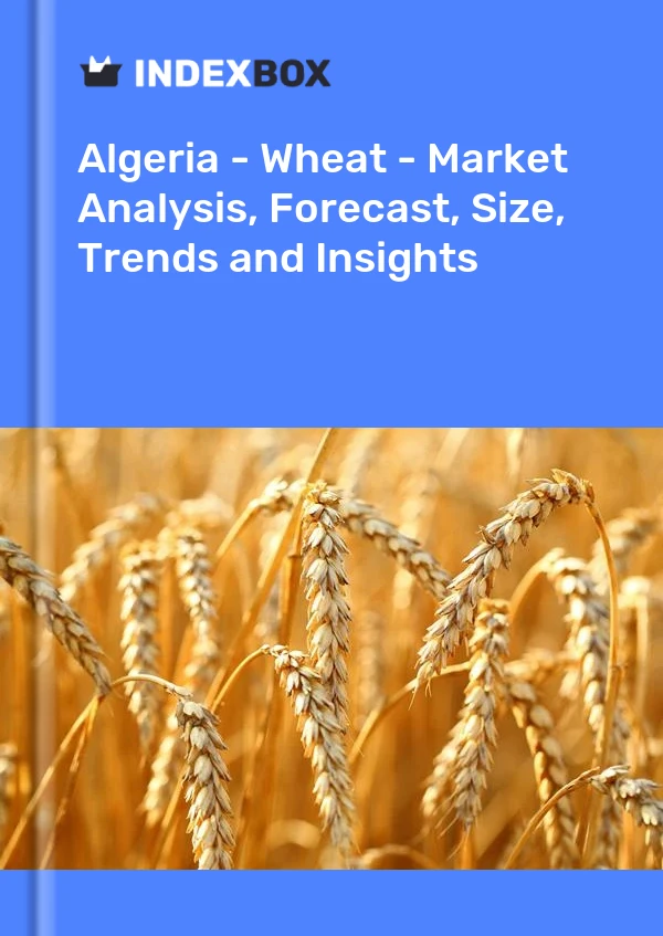 Report Algeria - Wheat - Market Analysis, Forecast, Size, Trends and Insights for 499$