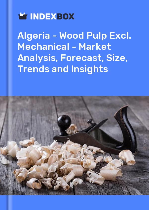 Report Algeria - Wood Pulp Excl. Mechanical - Market Analysis, Forecast, Size, Trends and Insights for 499$