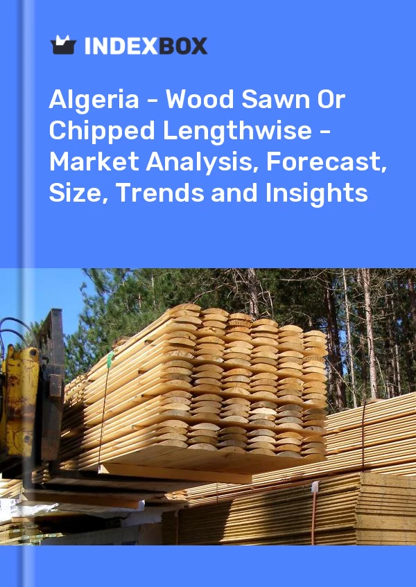 Report Algeria - Wood Sawn or Chipped Lengthwise - Market Analysis, Forecast, Size, Trends and Insights for 499$