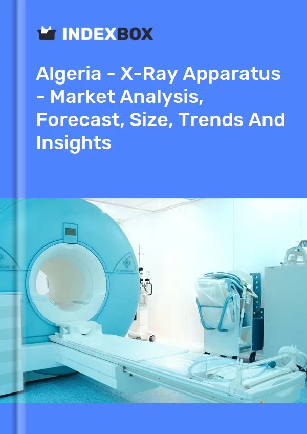 Report Algeria - X-Ray Apparatus - Market Analysis, Forecast, Size, Trends and Insights for 499$