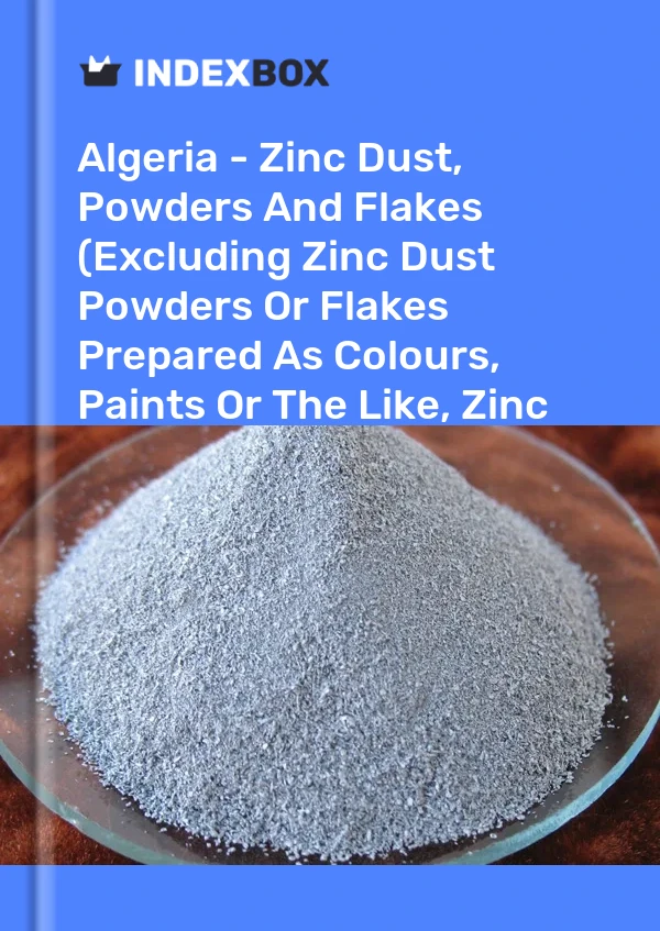 Report Algeria - Zinc Dust, Powders and Flakes (Excluding Zinc Dust Powders or Flakes Prepared As Colours, Paints or the Like, Zinc Pellets) - Market Analysis, Forecast, Size, Trends and Insights for 499$