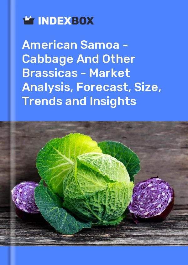 Report American Samoa - Cabbage and Other Brassicas - Market Analysis, Forecast, Size, Trends and Insights for 499$