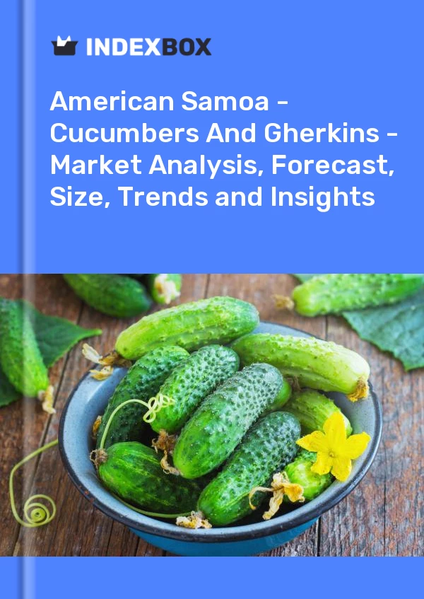 Report American Samoa - Cucumbers and Gherkins - Market Analysis, Forecast, Size, Trends and Insights for 499$