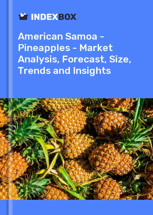 Report American Samoa - Pineapples - Market Analysis, Forecast, Size, Trends and Insights for 499$