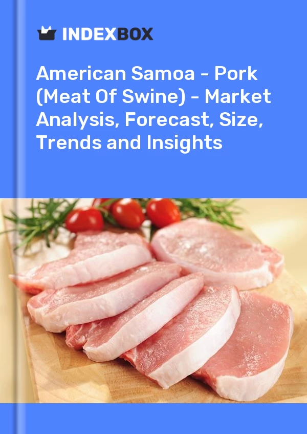 Report American Samoa - Pork (Meat of Swine) - Market Analysis, Forecast, Size, Trends and Insights for 499$