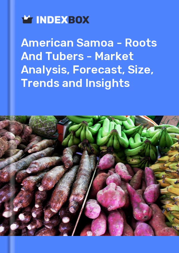 Report American Samoa - Roots and Tubers - Market Analysis, Forecast, Size, Trends and Insights for 499$