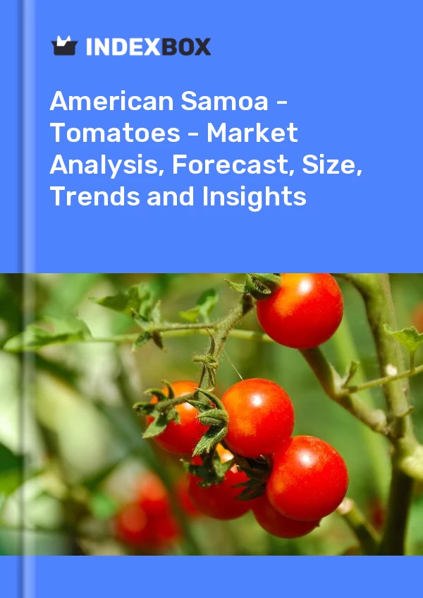 Report American Samoa - Tomatoes - Market Analysis, Forecast, Size, Trends and Insights for 499$