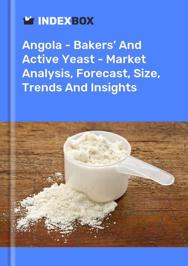 Report Angola - Bakers’ and Active Yeast - Market Analysis, Forecast, Size, Trends and Insights for 499$
