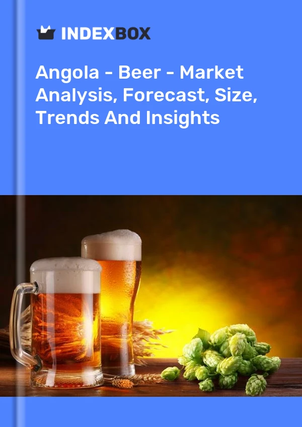 Angola - Beer - Market Analysis, Forecast, Size, Trends And Insights