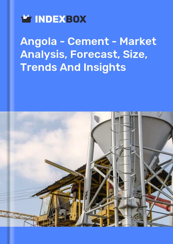Report Angola - Cement - Market Analysis, Forecast, Size, Trends and Insights for 499$