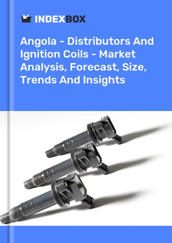 Report Angola - Distributors and Ignition Coils - Market Analysis, Forecast, Size, Trends and Insights for 499$