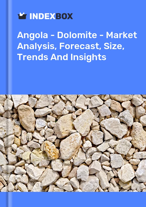 Report Angola - Dolomite - Market Analysis, Forecast, Size, Trends and Insights for 499$