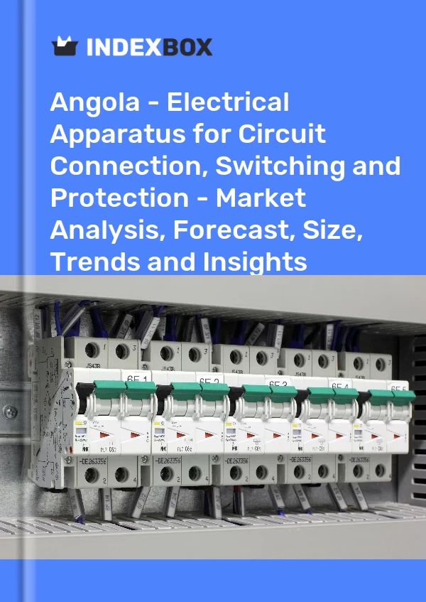 Report Angola - Electrical Apparatus for Circuit Connection, Switching and Protection - Market Analysis, Forecast, Size, Trends and Insights for 499$