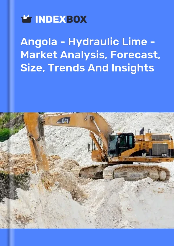 Angola - Hydraulic Lime - Market Analysis, Forecast, Size, Trends And Insights