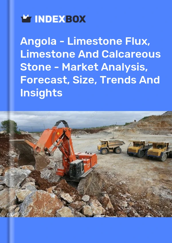 Report Angola - Limestone Flux, Limestone and Calcareous Stone - Market Analysis, Forecast, Size, Trends and Insights for 499$