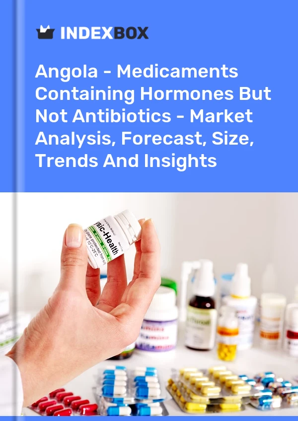 Angola - Medicaments Containing Hormones But Not Antibiotics - Market Analysis, Forecast, Size, Trends And Insights