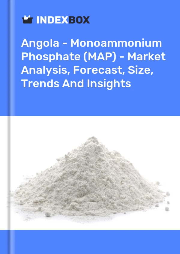 Report Angola - Monoammonium Phosphate (MAP) - Market Analysis, Forecast, Size, Trends and Insights for 499$