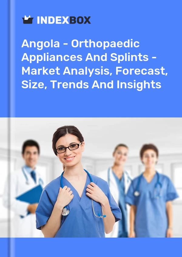 Report Angola - Orthopaedic Appliances and Splints - Market Analysis, Forecast, Size, Trends and Insights for 499$