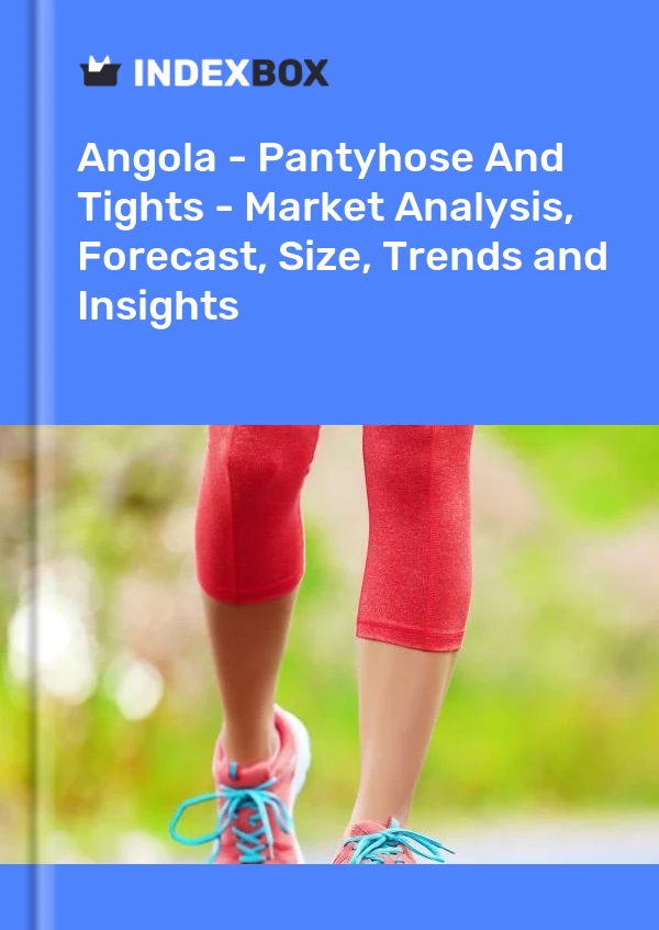 Report Angola - Pantyhose and Tights - Market Analysis, Forecast, Size, Trends and Insights for 499$