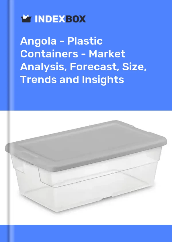 Angola - Plastic Containers - Market Analysis, Forecast, Size, Trends and Insights
