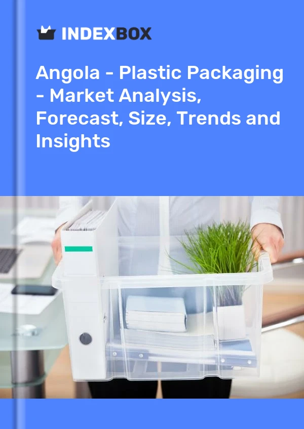 Angola - Plastic Packaging - Market Analysis, Forecast, Size, Trends and Insights