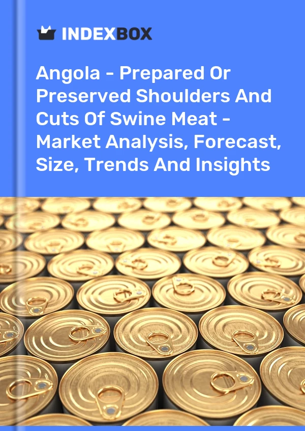 Report Angola - Prepared or Preserved Shoulders and Cuts of Swine Meat - Market Analysis, Forecast, Size, Trends and Insights for 499$
