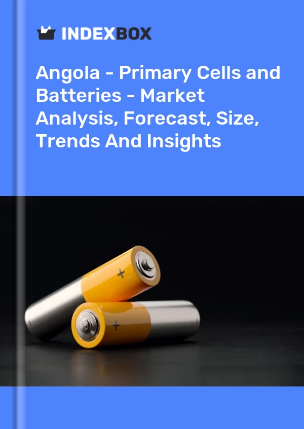 Angola - Primary Cells and Batteries - Market Analysis, Forecast, Size, Trends And Insights