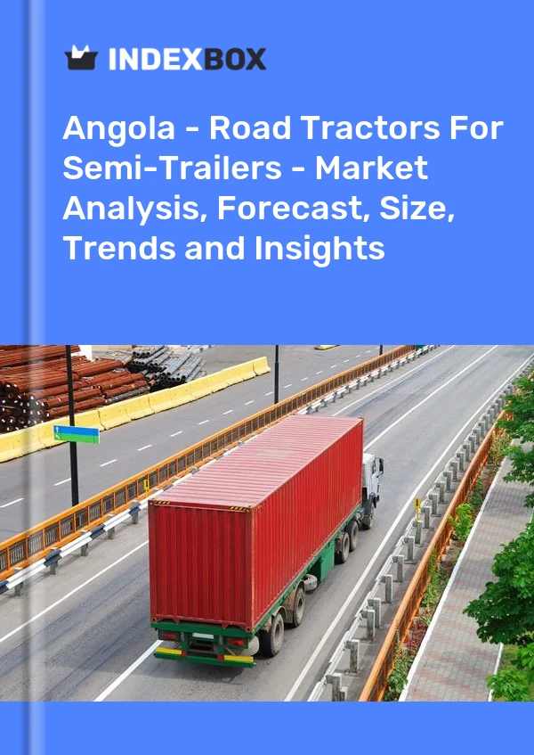 Angola - Road Tractors For Semi-Trailers - Market Analysis, Forecast, Size, Trends and Insights