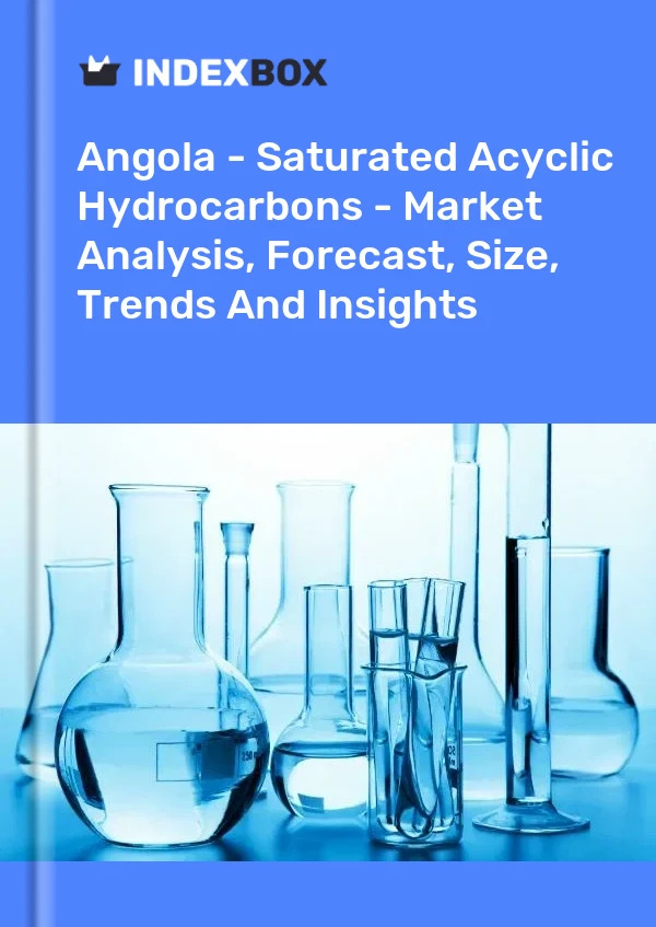 Report Angola - Saturated Acyclic Hydrocarbons - Market Analysis, Forecast, Size, Trends and Insights for 499$