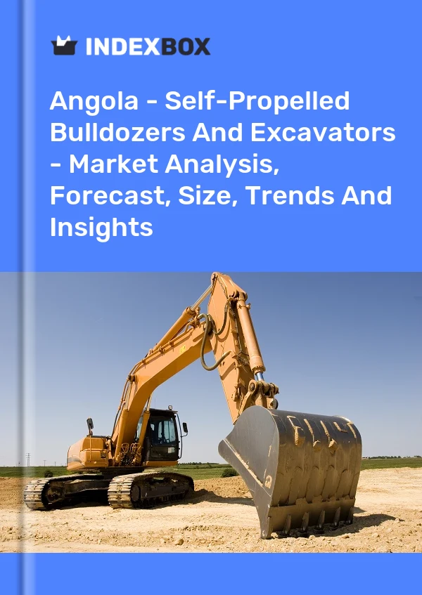 Report Angola - Self-Propelled Bulldozers and Excavators - Market Analysis, Forecast, Size, Trends and Insights for 499$