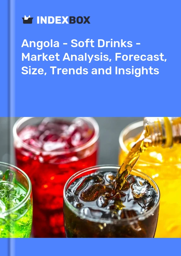 Angola - Soft Drinks - Market Analysis, Forecast, Size, Trends and Insights