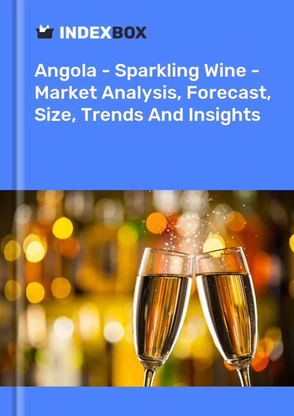 Report Angola - Sparkling Wine - Market Analysis, Forecast, Size, Trends and Insights for 499$