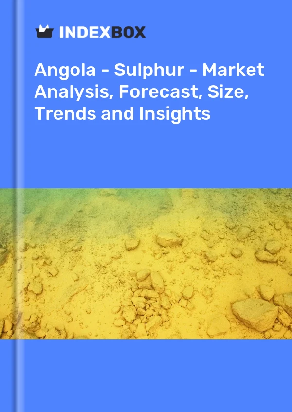 Report Angola - Sulphur - Market Analysis, Forecast, Size, Trends and Insights for 499$