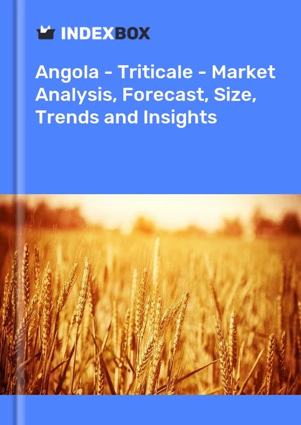 Report Angola - Triticale - Market Analysis, Forecast, Size, Trends and Insights for 499$