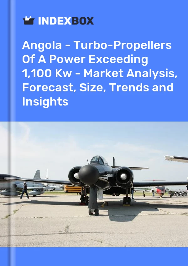 Report Angola - Turbo-Propellers of A Power Exceeding 1,100 Kw - Market Analysis, Forecast, Size, Trends and Insights for 499$