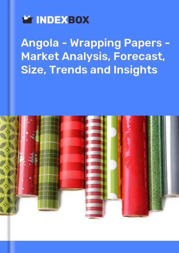 Angola - Wrapping Papers - Market Analysis, Forecast, Size, Trends and Insights